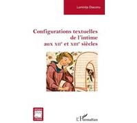 Configurations textuelles de l’intime aux XIIe et XIIIe siècles - Luminita Diaconu - L'harmattan - broché - Essai
