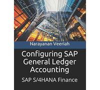 Configuring SAP General Ledger Accounting: SAP S/4HANA Finance