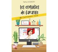 Confinement fatal: Un cosy mystery surprenant (Les enquêtes de Garance T3)