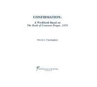 Confirmation Workbook Based On The 1979 Book Of Common Prayer