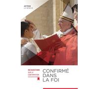 Collectif – Confirmé dans la foi – 100 questions sur la confirmation