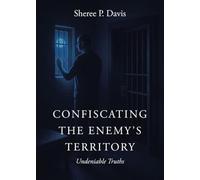 Confiscating the Enemy's Territory: Undeniable Truths