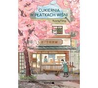 Confiserie de pétales de cerises - Kuang Feng (Buch auf Polnisch)