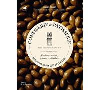 Confiserie et pâtisserie: 50 recettes au bon goût de l'enfance