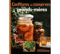 Confitures Et Conserves De Nos Grands-Mères