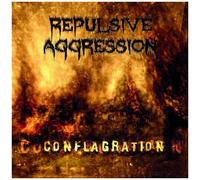 Repulsive Aggression - Conflagration
