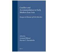 Conflict And Accommodation In Early Modern East Asia