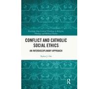 Conflict And Catholic Social Ethics