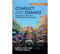 Conflict and Change: Integrating Social and Developmental Psychology