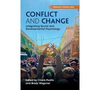 Conflict and Change: Integrating Social and Developmental Psychology