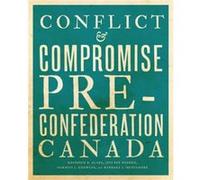 Conflict and Compromise by Barbara J. Messamore Raymond B Blake, Jeffrey A Keshen, Norman J Knowles, Barbara J Messamore (Auteur)