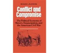 Conflict and Compromise Roger L. Ransom (Auteur)