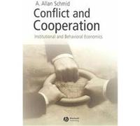 Conflict and Cooperation A. Allan Schmid (Auteur)