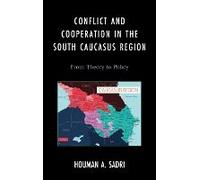 Conflict And Cooperation In The South Caucasus Region