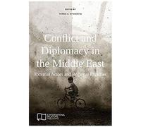 Conflict And Diplomacy In The Middle East