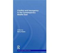 Conflict and Insurgency in the Contemporary Middle East by Barry Rubin Barry Rubin (Auteur)
