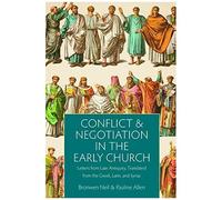 Conflict And Negotiation In The Early Church