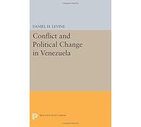 Conflict And Political Change In Venezuela
