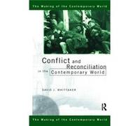 Conflict and Reconciliation in the Contemporary World by David J. Whittaker Whittaker, David J., Whittaker, D. (Auteur)