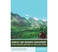 Conflict And Resource Development In The Southern Highlands Of Papua New Guinea