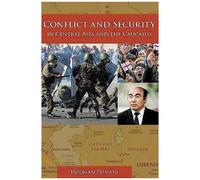Conflict And Security In Central Asia And The Caucasus