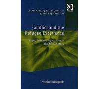 Conflict And The Refugee Experience: Flight, Exile, And Repatriation In The Horn Of Africa (Contemporary Perspectives On Developing Societies) (Contemporary Perspectives On Developing Societies)