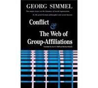 Conflict and the Web of Group Affiliations by Georg Simmel Georg Simmel (Auteur)