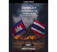 Conflict, Cambodia Vs Thailand: Exposing the Desperate Struggle to Deny Khmer Culture