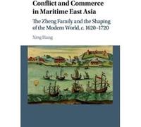 Conflict & Commerce In Maritime East Asi Xing Hang, (Auteur)