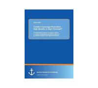 Conflict Coverage Promotion: High Quality Or High Concept? A Multimodal Analysis Of Claims-Making In Conflict Coverage Promotional Spots Of Al Jazeera English And Cnn International