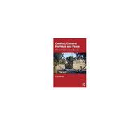 Conflict, Cultural Heritage And Peace