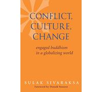 Conflict, Culture, Change: Engaged Buddhism in a Globalizing World