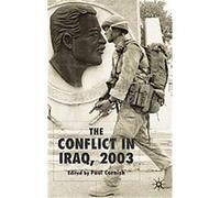 Conflict in Iraq 2003 Paul Cornish (Auteur)