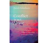 Conflict Is Not Abuse: Overstating Harm, Community Responsibility, and the Duty of Repair
