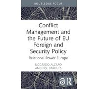 Conflict Management and the Future of Eu Foreign and Security Policy: Relational Power Europe