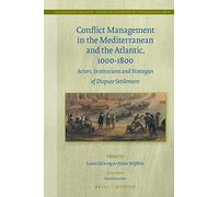 Conflict Management In The Mediterranean And The Atlantic, 1000-1800