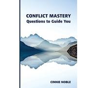 Conflict Mastery: Questions to Guide You