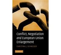 Conflict, Negotiation And European Union Enlargement