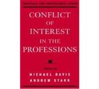 Conflict of Interest in the Professions, Practical and Professional Ethics Series