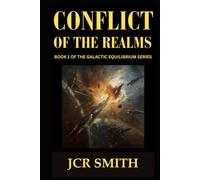 Conflict of the Realms: Book 1 of the Galactic Equilibrium series