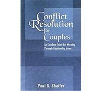 Conflict Resolution For Couples Paul R. Shaffer (Auteur)