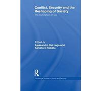 Conflict, Security And The Reshaping Of Society