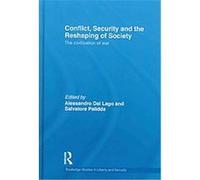 Conflict, Security and the Reshaping of Society Alessandro Dal Lago (Auteur)