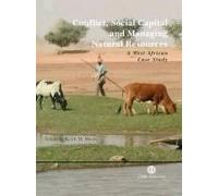 Conflict, Social Capital And Managing Natural Resources