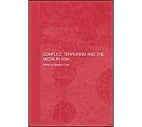 Conflict, Terrorism And The Media In Asia