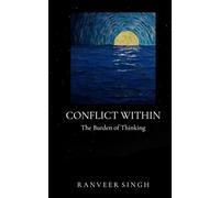 CONFLICT WITHIN: The Burden of Thinking
