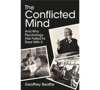 Conflicted Mind Geoffrey Department Of Psychology Beattie, Uk Edge Hill University (Auteur)