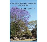 Conflicted Power In Malawian Christianity. Essays Missionary And Evangelical From Malawi
