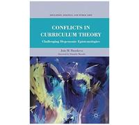 Conflicts In Curriculum Theory: Challenging Hegemonic Epistemologies