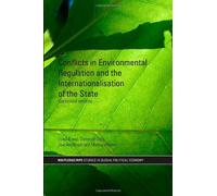 Conflicts In Environmental Regulation And The Internationalisation Of The State